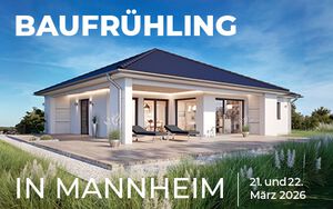 Baufrühling im Musterhaus Mannheim