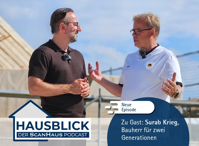 HAUSBLICK-Podcast mit Bauherr Surab Krieg