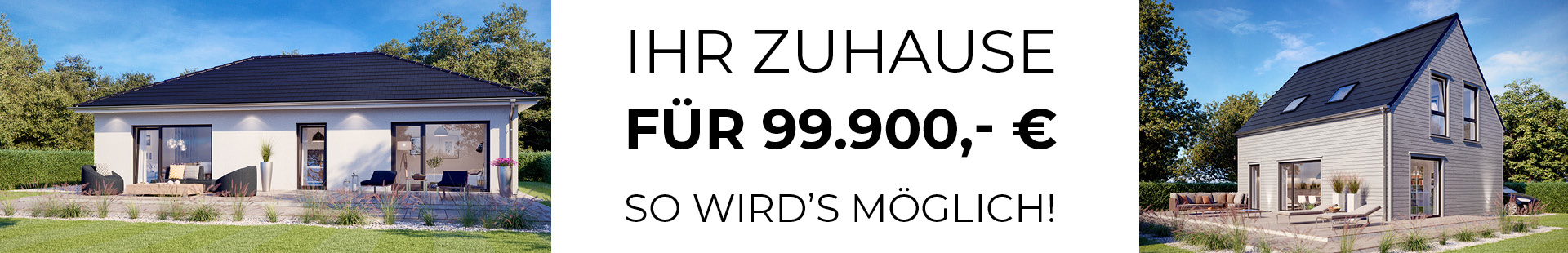 Ausbauhäuser für 99.900€ Ausbauhäuser für 99.900€